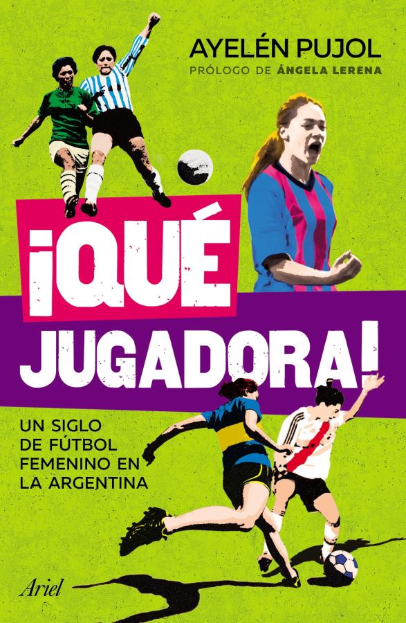 Imagen La tapa de "¡Qué jugadora!" de Ayelén Pujol, editado en 2019