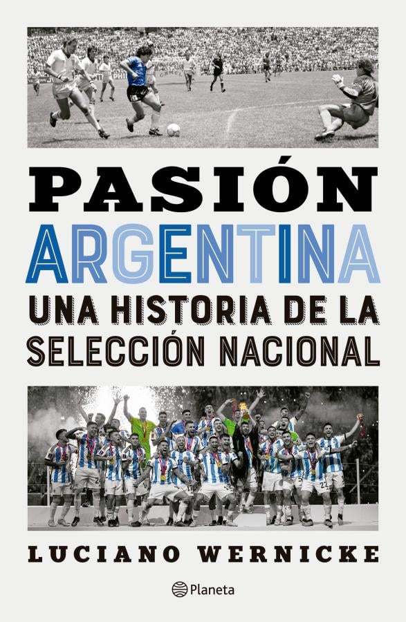 Imagen La portada de una obra que recorre amistosos, copas, risas, llantos y estrellas de la Selección.