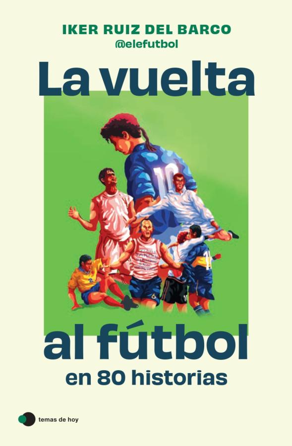 Imagen La vuelta al fútbol en 80 historias.